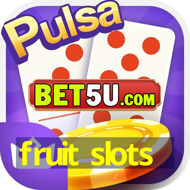 fruit slots